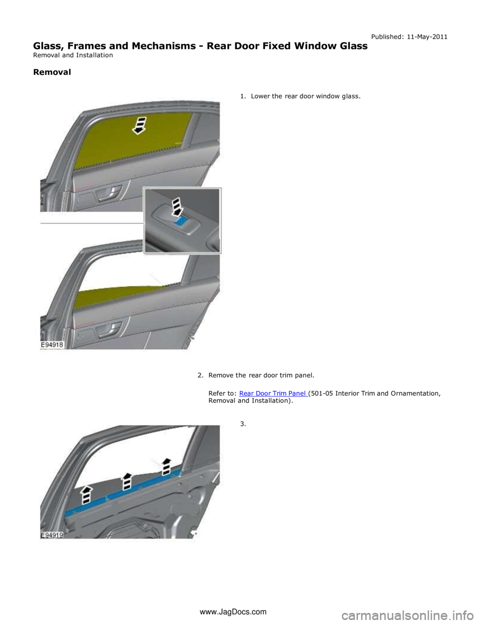 JAGUAR XFR 2010 1.G Workshop Manual Removal and Installation). 
 
3. www.JagDocs.com 