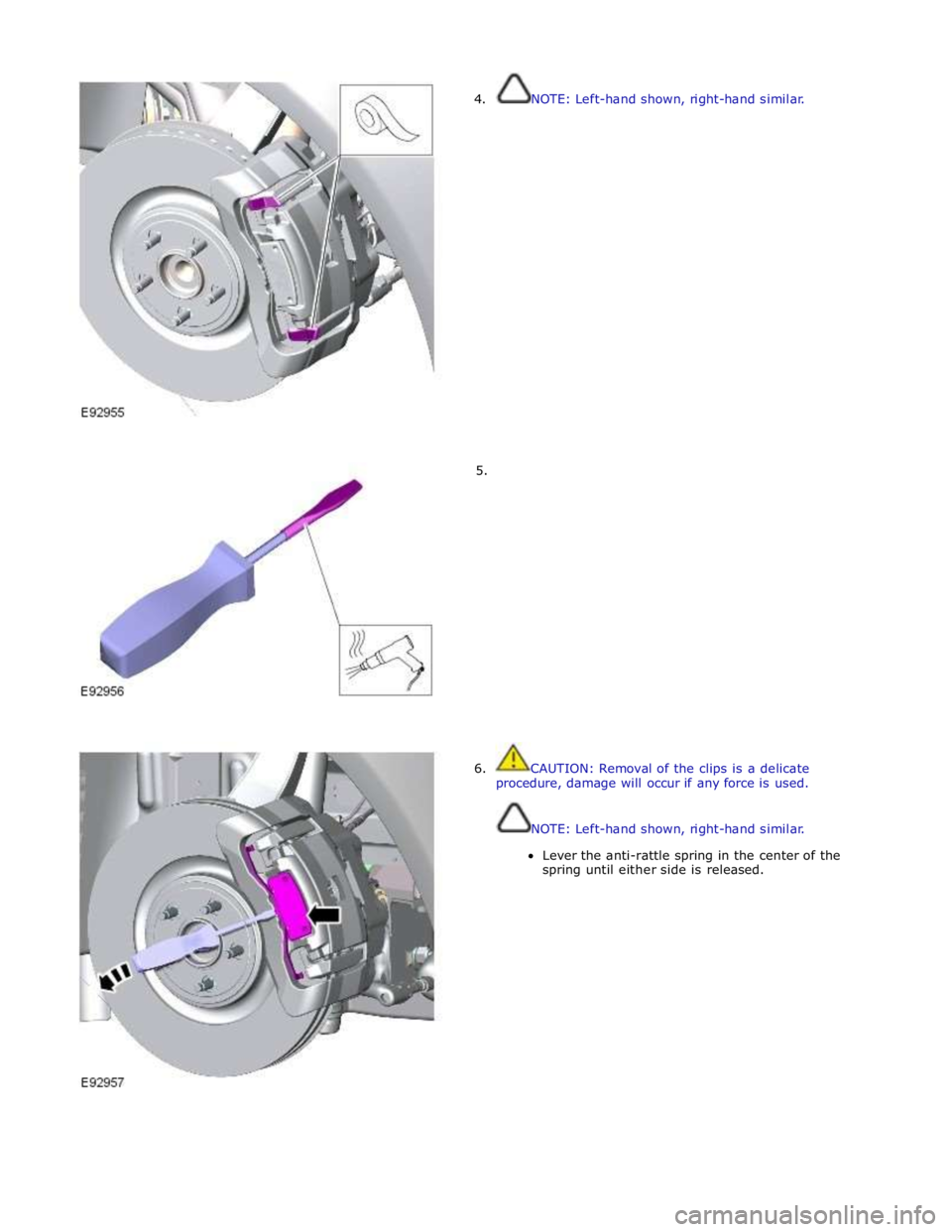 JAGUAR XFR 2010 1.G Workshop Manual  
4. NOTE: Left-hand shown, right-hand similar. 
 
 
 
 
 
 
 
 
 
 
 
 
 
 
 
 
 
 
 
 
 
 
 
        5. 
6.  CAUTION: Removal of the clips is a delicate 
procedure, damage will occur if any force is