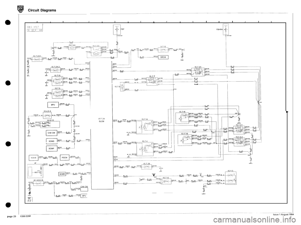 JAGUAR XJ6 1994 2.G Electrical Diagnostic Manual Circuit Diagrams 
e 
0 
a 
e 
page 29 
A B C D E F G I H I J I K I I I  I A I I 
I - 
a I 
15 7 20 SLCM 
16 7 7 
I CCOYIL 
m 1.0 
m 40 YUOIS 
XSIOK, 1 I 8 0.5 1251006 
09 
.____,._________.  ~ 
FWRIR 