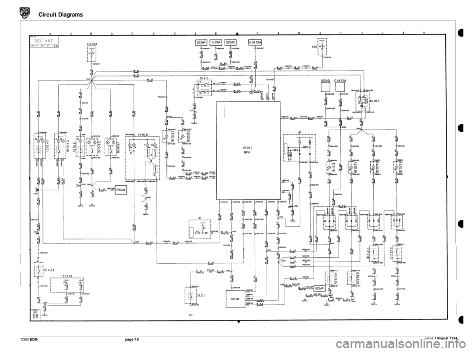 JAGUAR XJ6 1994 2.G Electrical Diagnostic Manual Circuit Diagrams 
1 
A fLM4IW2 
.--+--. i 
15.10.1 
BPU 
P :f I a 0.3s I I QIWJ 
em7 
a 
0 
0 
0 
issue 1 August 1994 X300 EDM page 48  