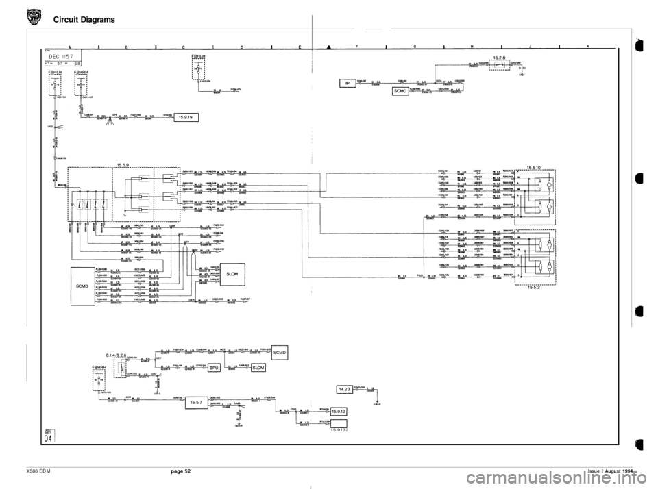 JAGUAR XJ6 1994 2.G Electrical Diagnostic Manual Circuit Diagrams 
A I B I C I D I E c MO 
DEC 1157 
L 
Lq-1 
15.9132 
X300 EDM page 52 Issue I August 1994  