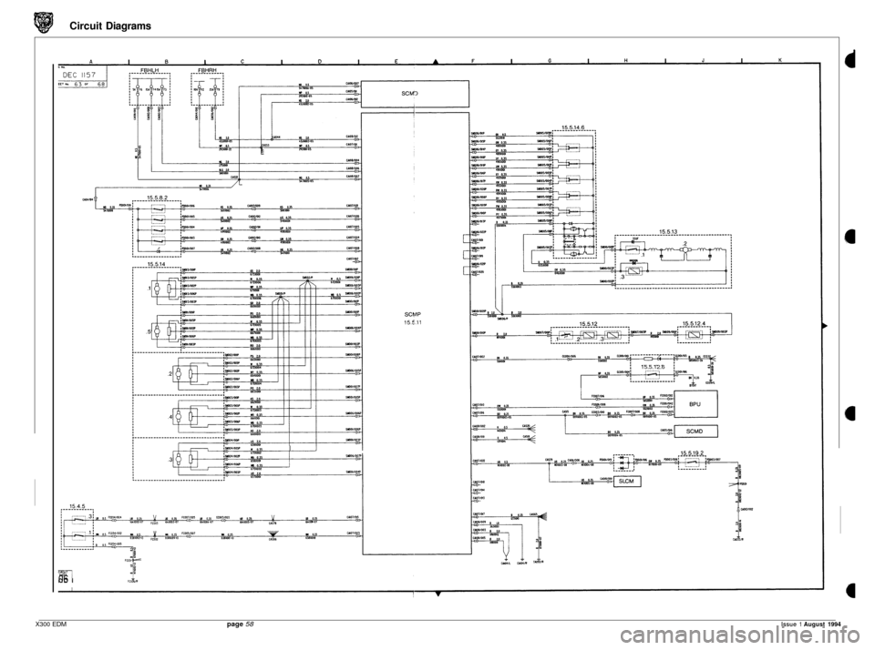JAGUAR XJ6 1994 2.G Electrical Diagnostic Manual Circuit Diagrams 
" nP 
I I t 
=-I 06 I 
SCllAP 
15.9.11 
: 15.5.12.6 
I 
X300 EDM page 58 Issue 1 August 1994  