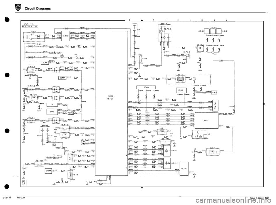 JAGUAR XJ6 1994 2.G Electrical Diagnostic Manual Circuit Diagrams 
page 59 
b CAOOlW2R y. 
SLCM 
15.7.20 
4 
15.9.5.2 
15.g.5.1rlrl rl15-.,. 
R 0.35 mrO~+Q 
CC0031011 
- 300 EDM Issue 1 August 1994  