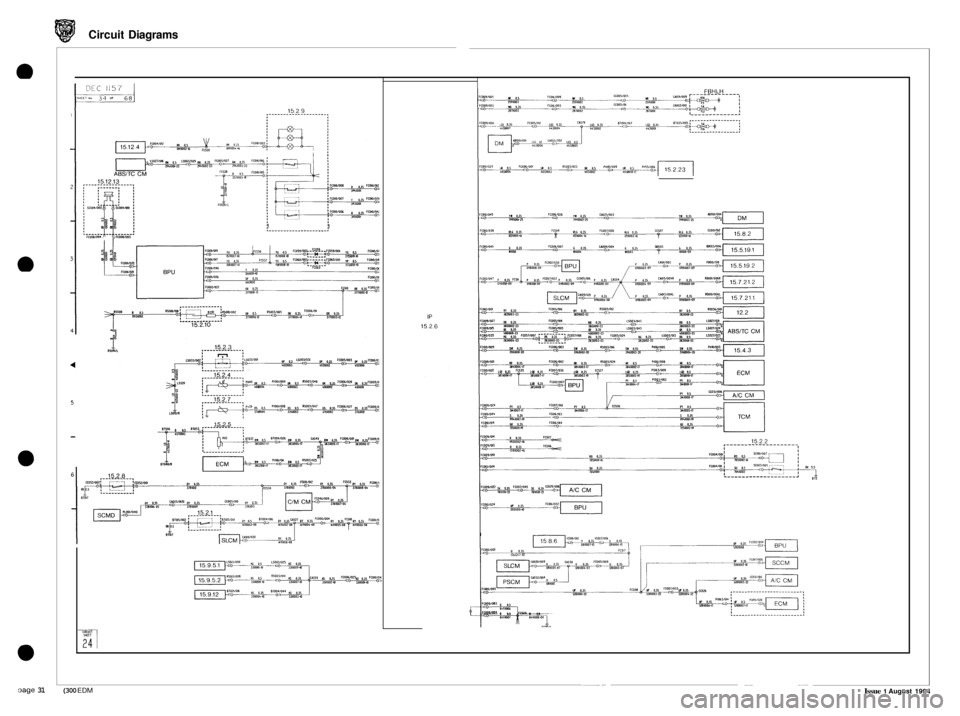 JAGUAR XJ6 1994 2.G Electrical Diagnostic Manual Circuit Diagrams 
Dage 31 
@EC 1157 lGrri& 
li I , .......... 
! ! 
I , .......... 
! ! 
II 
f ~roi~n 
15.2.5 
I 
....... 
__  ~~~ ~ _. Issue 1 August 1994 (300 EDM  