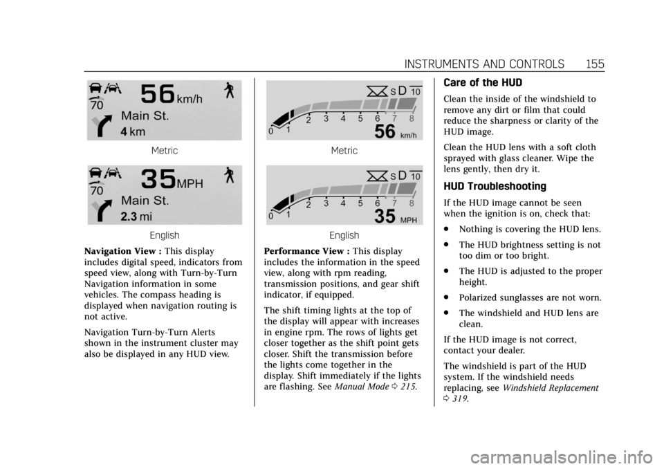CADILLAC CT6 2019 Owners Manual Cadillac CT6 Owner Manual (GMNA-Localizing-U.S./Canada-12533370) -
2019 - crc - 1/23/19
INSTRUMENTS AND CONTROLS 155
Metric
English
Navigation View : This display
includes digital speed, indicators fr CADILLAC CT6 2019 Owners Manual Cadillac CT6 Owner Manual (GMNA-Localizing-U.S./Canada-12533370) -
2019 - crc - 1/23/19
INSTRUMENTS AND CONTROLS 155
Metric
English
Navigation View : This display
includes digital speed, indicators fr