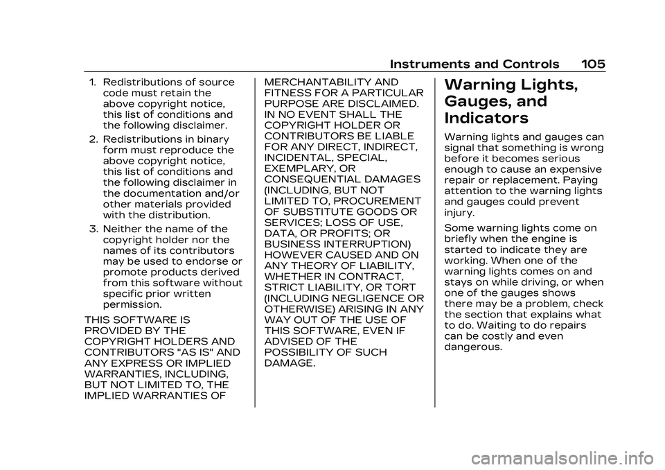 CADILLAC CT4 2023  Owners Manual Cadillac CT4 Owner Manual (GMNA-Localizing-U.S./Canada-16500442) -
2023 - CRC - 5/4/22
Instruments and Controls 105
1. Redistributions of sourcecode must retain the
above copyright notice,
this list o