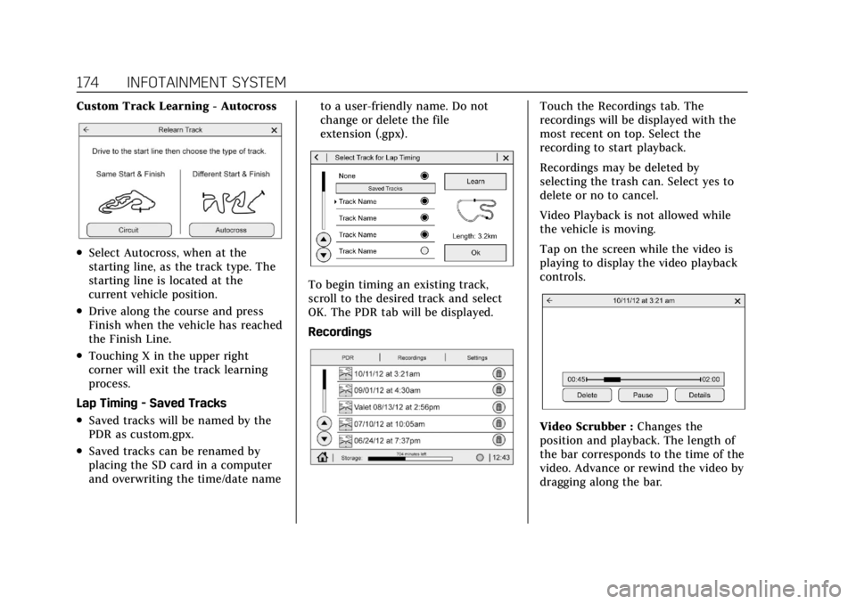CADILLAC CT4 2022  Owners Manual Cadillac CT4 Owner Manual (GMNA-Localizing-U.S./Canada-15283641) -
2022 - CRC - 10/12/21
174 INFOTAINMENT SYSTEM
Custom Track Learning - Autocross
.Select Autocross, when at the
starting line, as the 