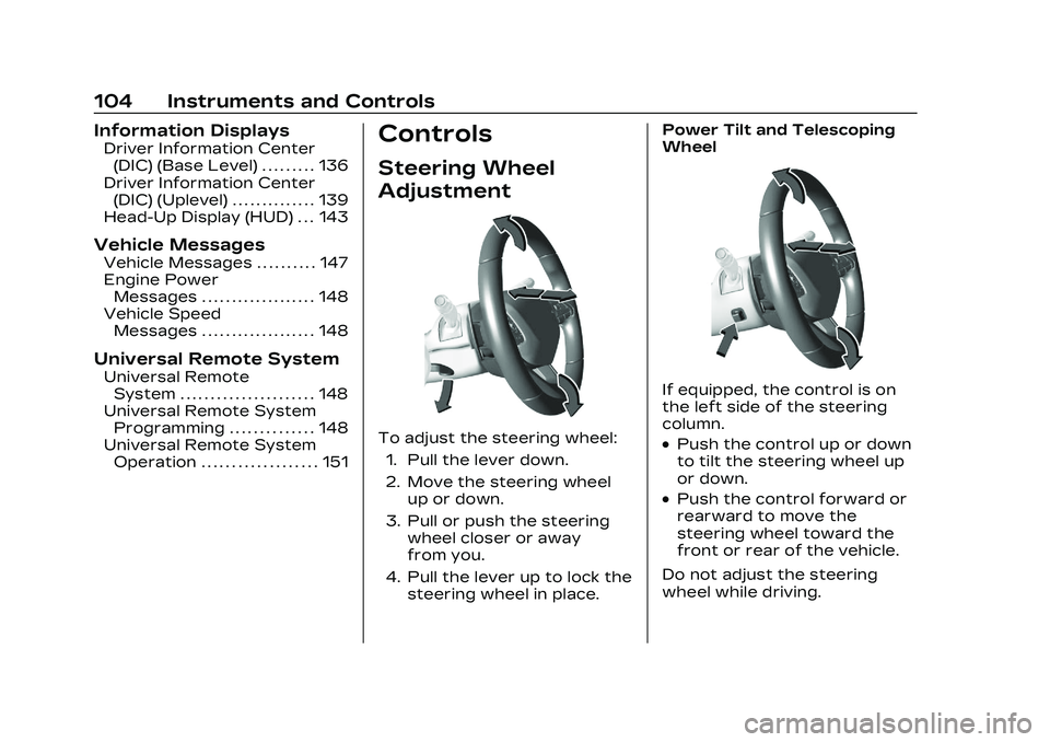 CADILLAC CT5 2023  Owners Manual Cadillac CT5 Owner Manual (GMNA-Localizing-U.S./Canada-16500419) -
2023 - CRC - 5/6/22
104 Instruments and Controls
Information Displays
Driver Information Center(DIC) (Base Level) . . . . . . . . . 1