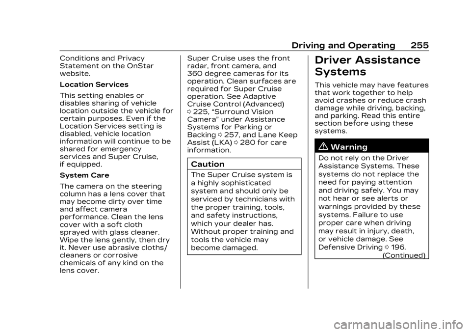 CADILLAC LYRIC 2023  Owners Manual Cadillac Lyriq Owner Manual (GMNA-Localizing-U.S./Canada-15644413) -
2023 - CRC - 2/23/22
Driving and Operating 255
Conditions and Privacy
Statement on the OnStar
website.
Location Services
This setti