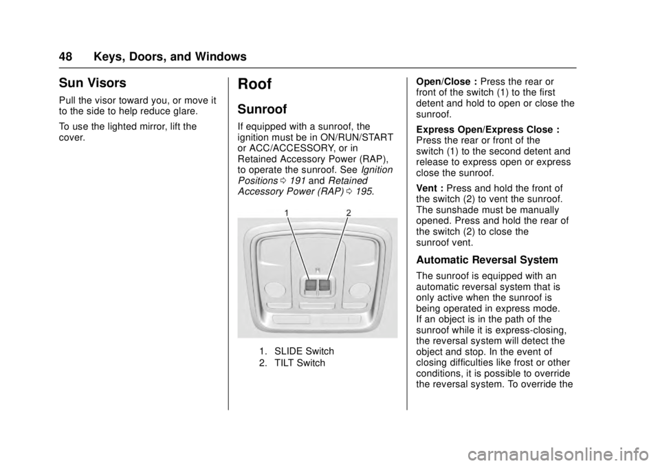 CADILLAC ATS 2016 1.G Owners Manual Cadillac ATS/ATS-V Owner Manual (GMNA-Localizing-MidEast-9369639) -
2016 - crc - 12/9/15
48 Keys, Doors, and Windows
Sun Visors
Pull the visor toward you, or move it
to the side to help reduce glare.
