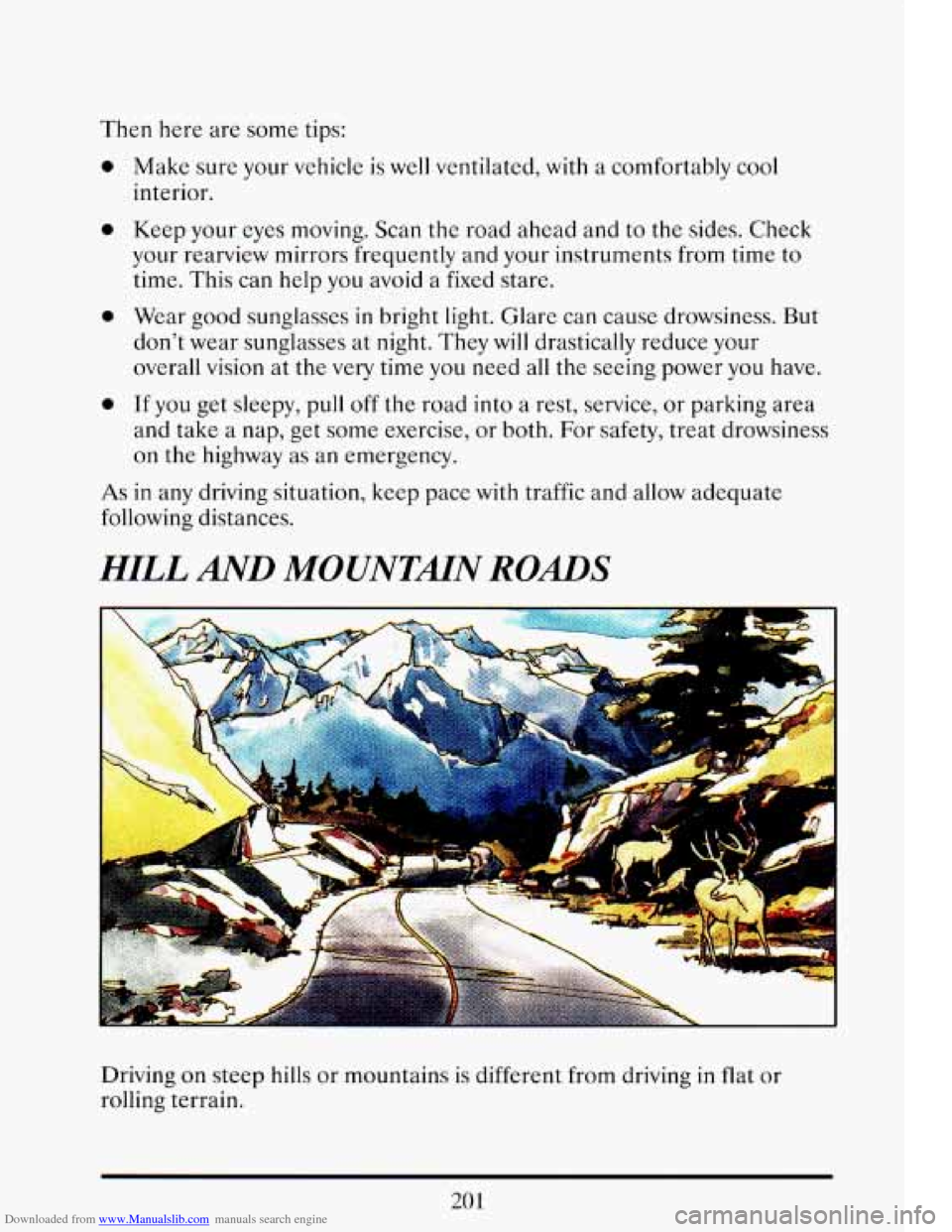 CADILLAC ELDORADO 1993 10.G Owners Manual Downloaded from www.Manualslib.com manuals search engine Then here  are  some tips: 
0 
0 
0 
0 
Make  sure  your  vehicle is well ventilated,  with a  comfortably  cool 
interior. 
Keep  your eyes mo