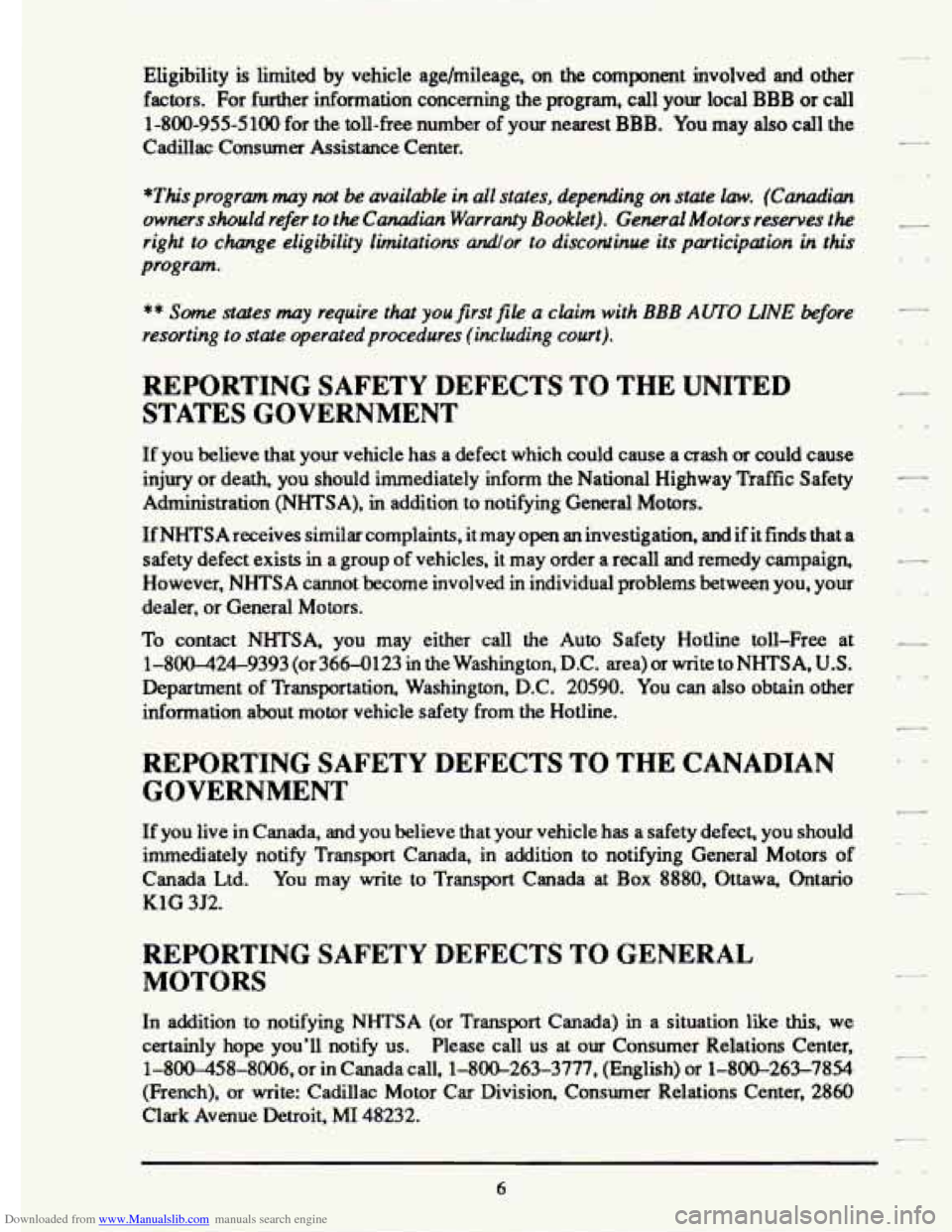 CADILLAC ELDORADO 1993 10.G Owners Manual Downloaded from www.Manualslib.com manuals search engine Eligibility is limited by vehicle age/mileage, on the component involved and other
factors. For further information concerning the CADILLAC ELDORADO 1993 10.G Owners Manual Downloaded from www.Manualslib.com manuals search engine Eligibility is limited by vehicle age/mileage, on the component involved and other
factors. For further information concerning the
