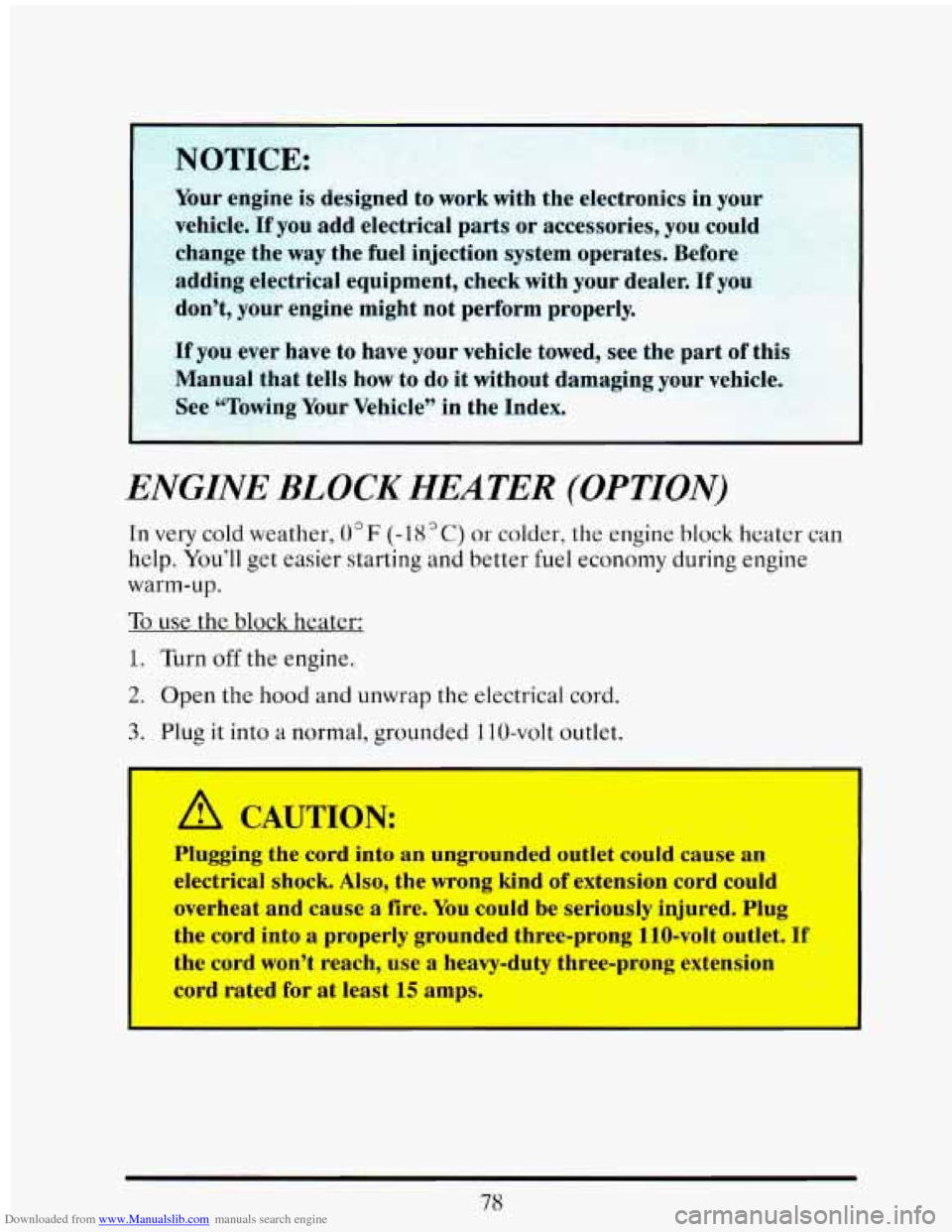 CADILLAC ELDORADO 1993 10.G Owners Manual Downloaded from www.Manualslib.com manuals search engine NOTICE:
Your engine is designed to work with the electronics in yo1
vehicle. If you add electrical parts or accessories, you cod
chang CADILLAC ELDORADO 1993 10.G Owners Manual Downloaded from www.Manualslib.com manuals search engine NOTICE:
Your engine is designed to work with the electronics in yo1
vehicle. If you add electrical parts or accessories, you cod
chang