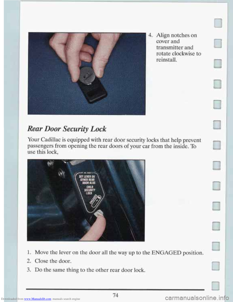 CADILLAC FLEETWOOD 1993 2.G Owners Manual Downloaded from www.Manualslib.com manuals search engine I 
, 
cover  and 
transmitter  and 
u 
rotate  clockwise  to 
4. Align notches on 
reinstall. 
I 
B 
74   