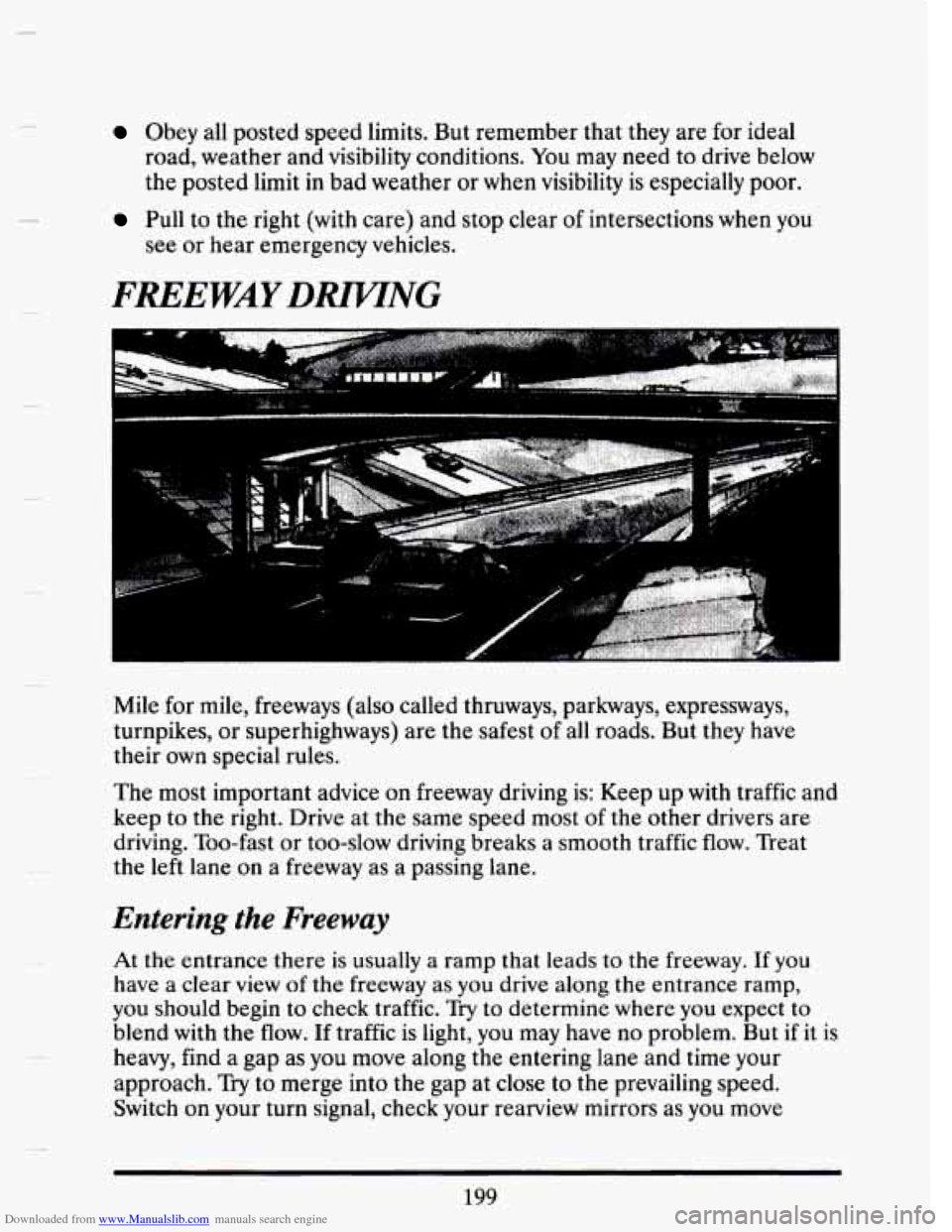 CADILLAC SEVILLE 1993 4.G Owners Manual Downloaded from www.Manualslib.com manuals search engine Obey all posted speed limits. But remember that they are for ideal
road, weather and visibility conditions.
You may need to drive bel CADILLAC SEVILLE 1993 4.G Owners Manual Downloaded from www.Manualslib.com manuals search engine Obey all posted speed limits. But remember that they are for ideal
road, weather and visibility conditions.
You may need to drive bel