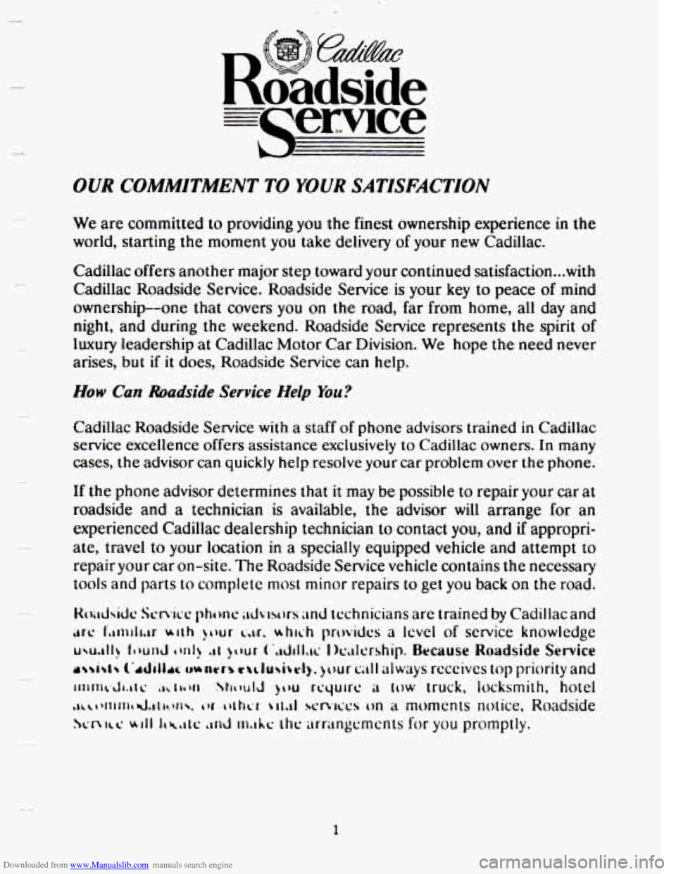 CADILLAC SEVILLE 1993 4.G Owners Manual Downloaded from www.Manualslib.com manuals search engine OUR COMMITMENT TO YOUR SATISFACTION
c We are committed to providing you the finest ownership experience in the
world, starting the mome CADILLAC SEVILLE 1993 4.G Owners Manual Downloaded from www.Manualslib.com manuals search engine OUR COMMITMENT TO YOUR SATISFACTION
c We are committed to providing you the finest ownership experience in the
world, starting the mome