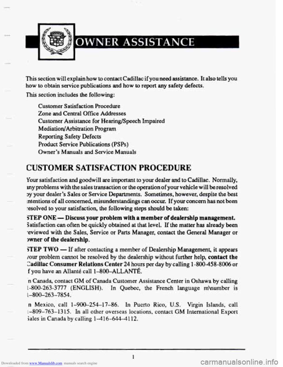 CADILLAC SEVILLE 1993 4.G Owners Manual Downloaded from www.Manualslib.com manuals search engine OWNER ASSISTANCE
This section will explainhow to contact Cadillac if youneed assistance. It also tells you
how
to obtain service publ CADILLAC SEVILLE 1993 4.G Owners Manual Downloaded from www.Manualslib.com manuals search engine OWNER ASSISTANCE
This section will explainhow to contact Cadillac if youneed assistance. It also tells you
how
to obtain service publ