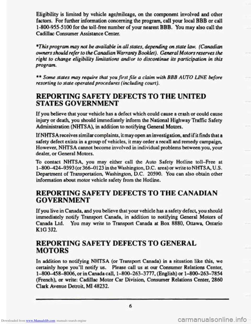 CADILLAC SEVILLE 1993 4.G Owners Manual Downloaded from www.Manualslib.com manuals search engine Eligibility is limited by vehicle age/mileage, on the component involved and other
factors. For further information concerning the CADILLAC SEVILLE 1993 4.G Owners Manual Downloaded from www.Manualslib.com manuals search engine Eligibility is limited by vehicle age/mileage, on the component involved and other
factors. For further information concerning the