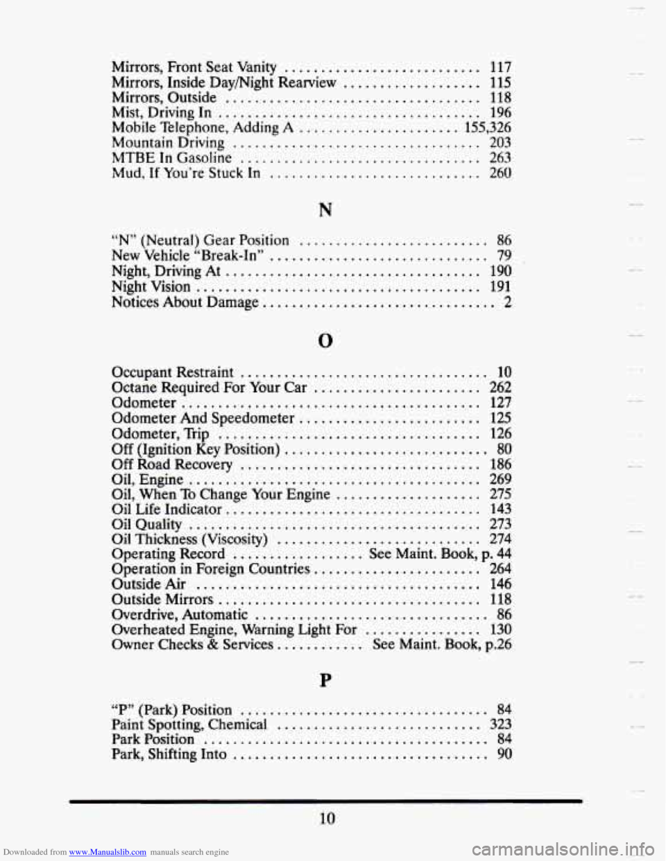 CADILLAC SEVILLE 1993 4.G Owners Manual Downloaded from www.Manualslib.com manuals search engine Mirrors. Front Seat Vanity ........................... 117
Mirrors. Inside Daymight Rearview ................... 115
Mirrors. Outside .... CADILLAC SEVILLE 1993 4.G Owners Manual Downloaded from www.Manualslib.com manuals search engine Mirrors. Front Seat Vanity ........................... 117
Mirrors. Inside Daymight Rearview ................... 115
Mirrors. Outside ....