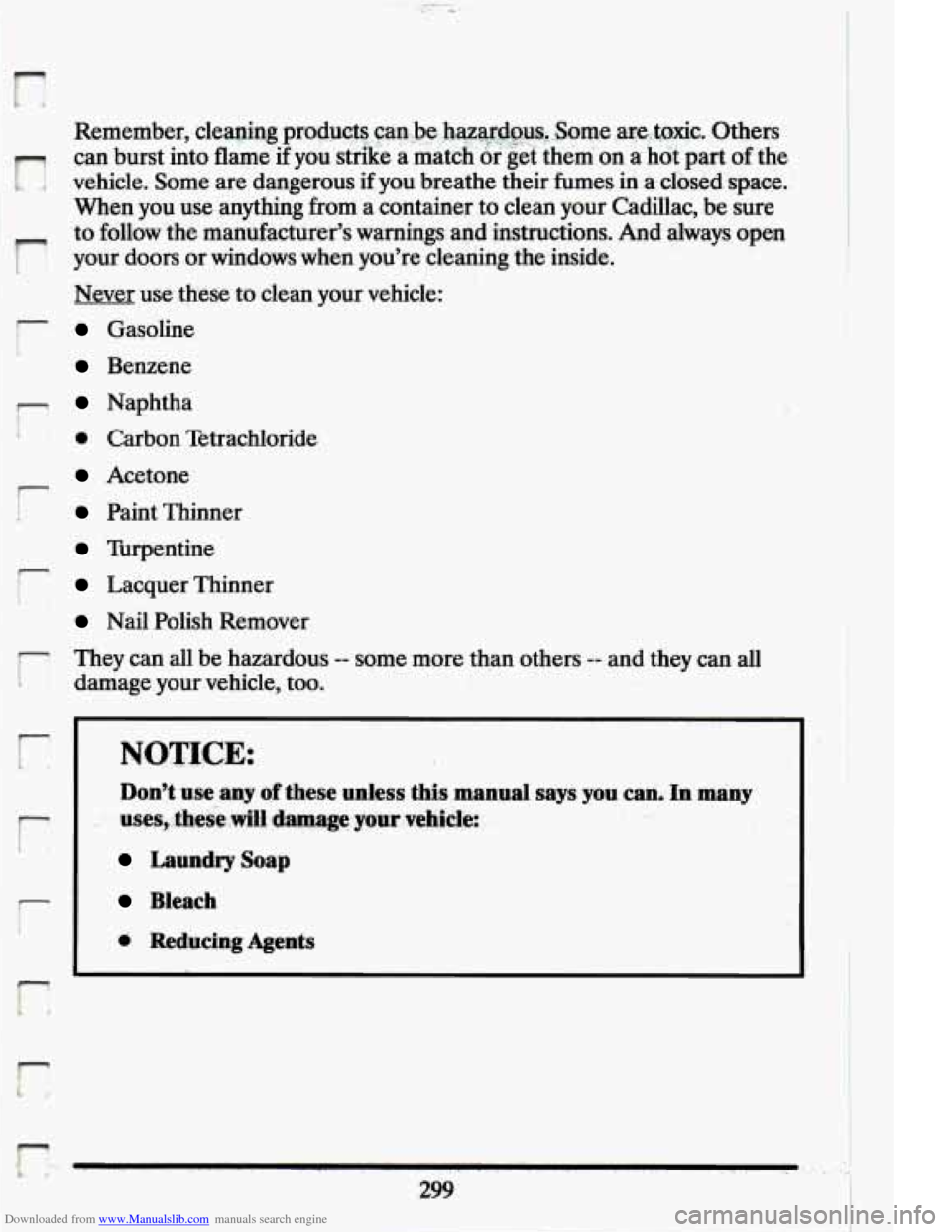 CADILLAC ELDORADO 1994 10.G Owners Manual Downloaded from www.Manualslib.com manuals search engine n 
r 
r 
I r 
r 
r 
i 
Remember, cledng  prodm . , ? .Can&e <, , , -.. . .~. hazgg@gi, . --; ,y<T,.r. /A,.. . Some .aqe	axic. Others 
can  b