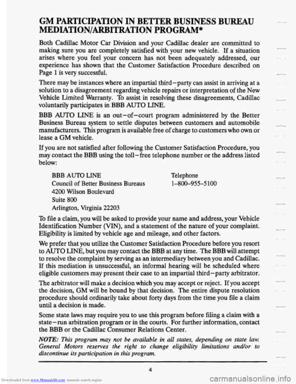 CADILLAC ELDORADO 1994 10.G Owners Manual Downloaded from www.Manualslib.com manuals search engine GM PARTICIPATION IN BETTER BUSINESS BUREAU
MEDIATION/ARBITRATION
PROGRAM*
Both Cadillac Motor Car Division and your Cadillac dealer a CADILLAC ELDORADO 1994 10.G Owners Manual Downloaded from www.Manualslib.com manuals search engine GM PARTICIPATION IN BETTER BUSINESS BUREAU
MEDIATION/ARBITRATION
PROGRAM*
Both Cadillac Motor Car Division and your Cadillac dealer a