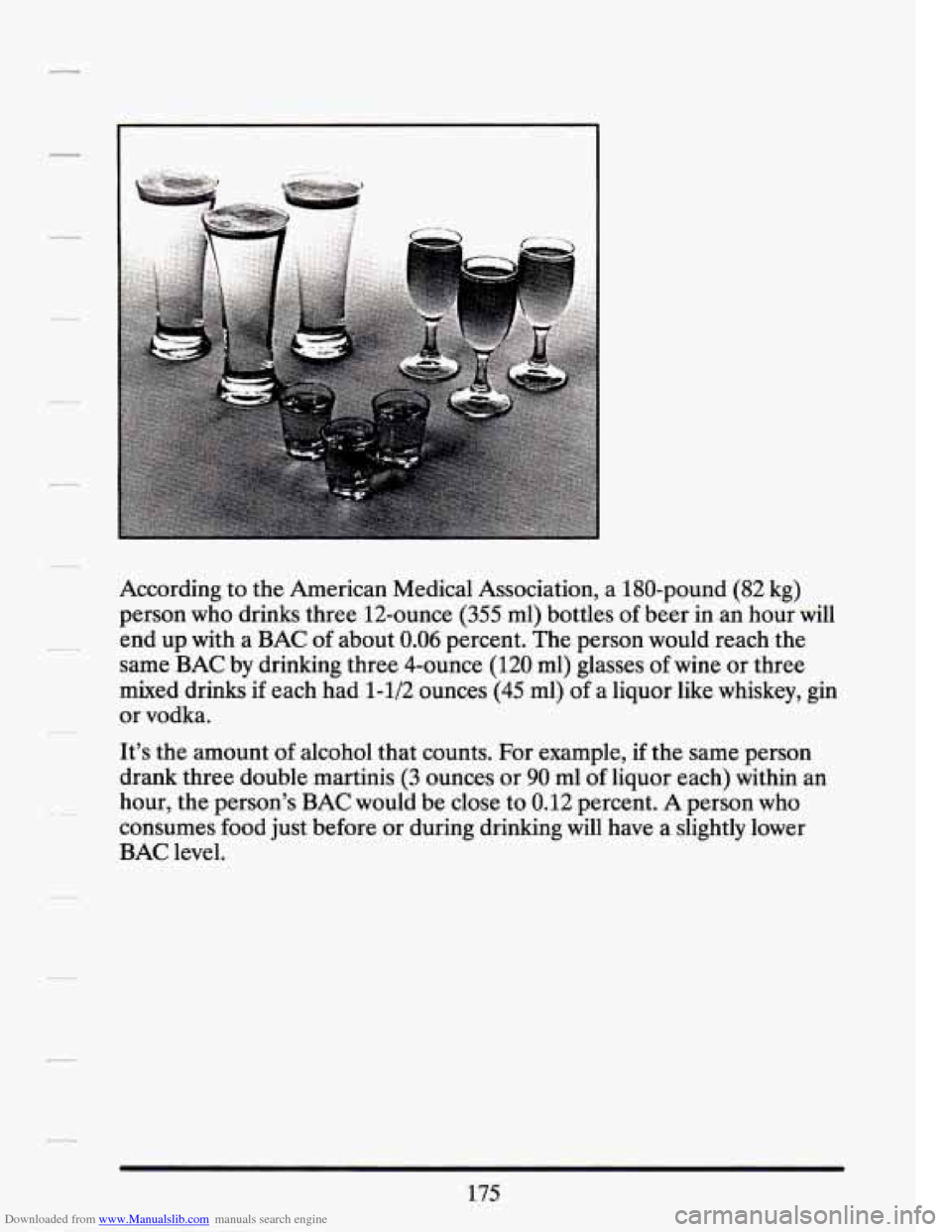 CADILLAC SEVILLE 1994 4.G Owners Manual Downloaded from www.Manualslib.com manuals search engine According to  the American  Medical  Association,  a  180-pound  (82 kg) 
person  who drinks  three 12-ounce  (355  ml) bottles of beer  in an 