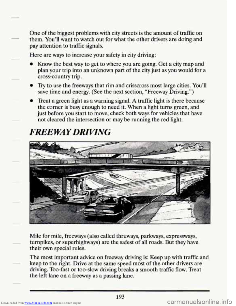 CADILLAC SEVILLE 1994 4.G Owners Manual Downloaded from www.Manualslib.com manuals search engine One of the biggest problems with city streets is the amount of traffic on
them. You’ll want to watch out for what the other drive CADILLAC SEVILLE 1994 4.G Owners Manual Downloaded from www.Manualslib.com manuals search engine One of the biggest problems with city streets is the amount of traffic on
them. You’ll want to watch out for what the other drive