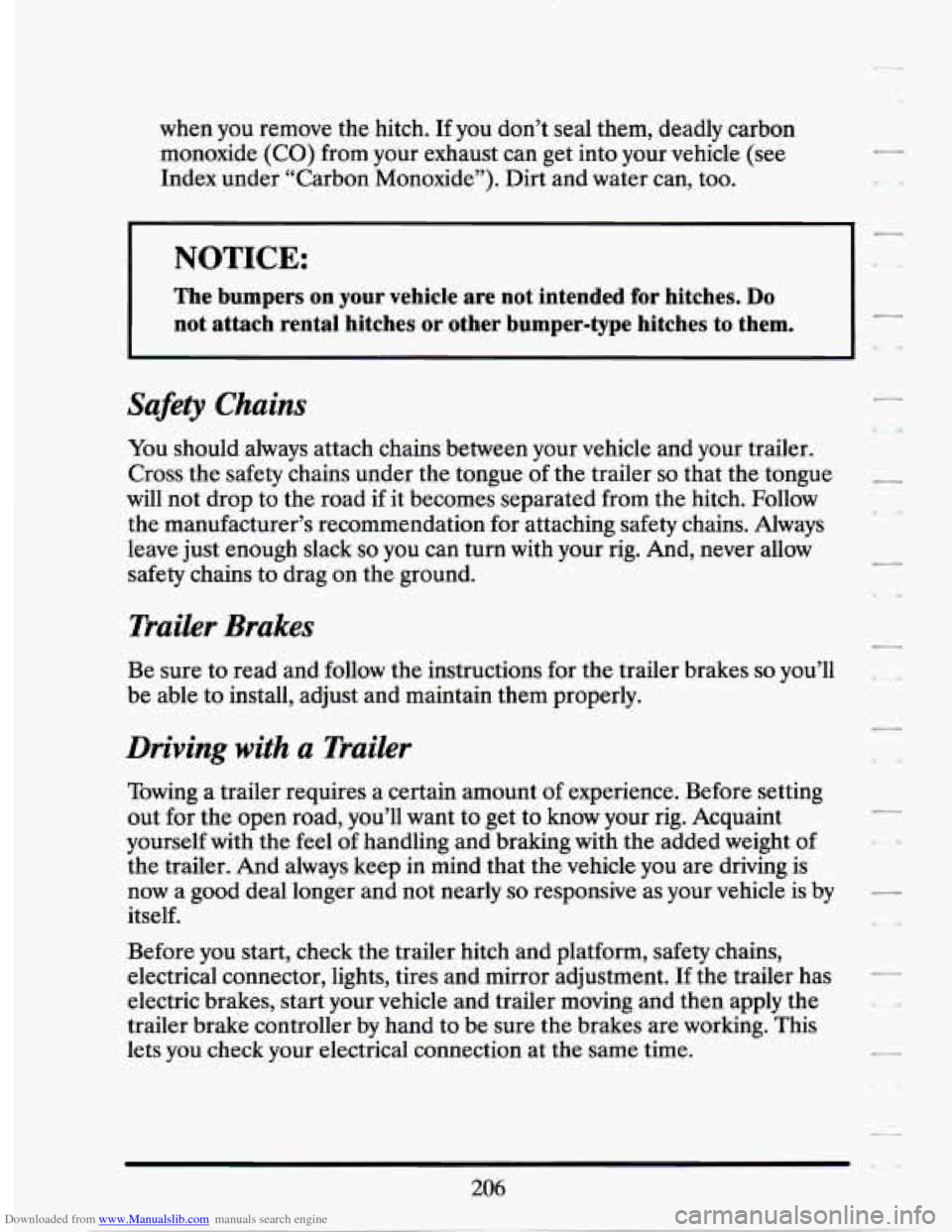 CADILLAC SEVILLE 1994 4.G Owners Manual Downloaded from www.Manualslib.com manuals search engine when you remove the hitch. If you don’t seal them, deadly carbon
monoxide (CO) from your exhaust can get into your vehicle (s CADILLAC SEVILLE 1994 4.G Owners Manual Downloaded from www.Manualslib.com manuals search engine when you remove the hitch. If you don’t seal them, deadly carbon
monoxide (CO) from your exhaust can get into your vehicle (s