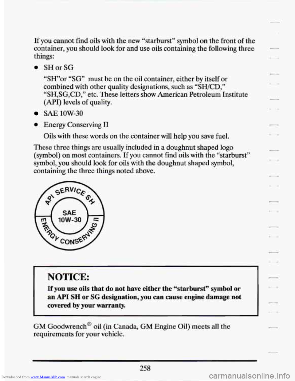 CADILLAC SEVILLE 1994 4.G Owners Manual Downloaded from www.Manualslib.com manuals search engine If you cannot find oils with the new “starburst” symbol on the front of the
container, you should look for and use oils cont CADILLAC SEVILLE 1994 4.G Owners Manual Downloaded from www.Manualslib.com manuals search engine If you cannot find oils with the new “starburst” symbol on the front of the
container, you should look for and use oils cont