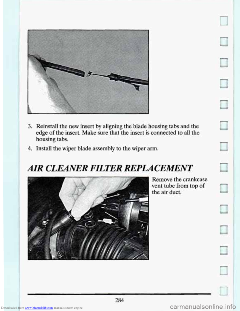CADILLAC SEVILLE 1994 4.G Owners Manual Downloaded from www.Manualslib.com manuals search engine 3. Reinstall  the  new  insert by  aligning  the  blade  housing  ram  and  the 
edge 
of the  insert.  Make  sure  that  the  insert  is  conn