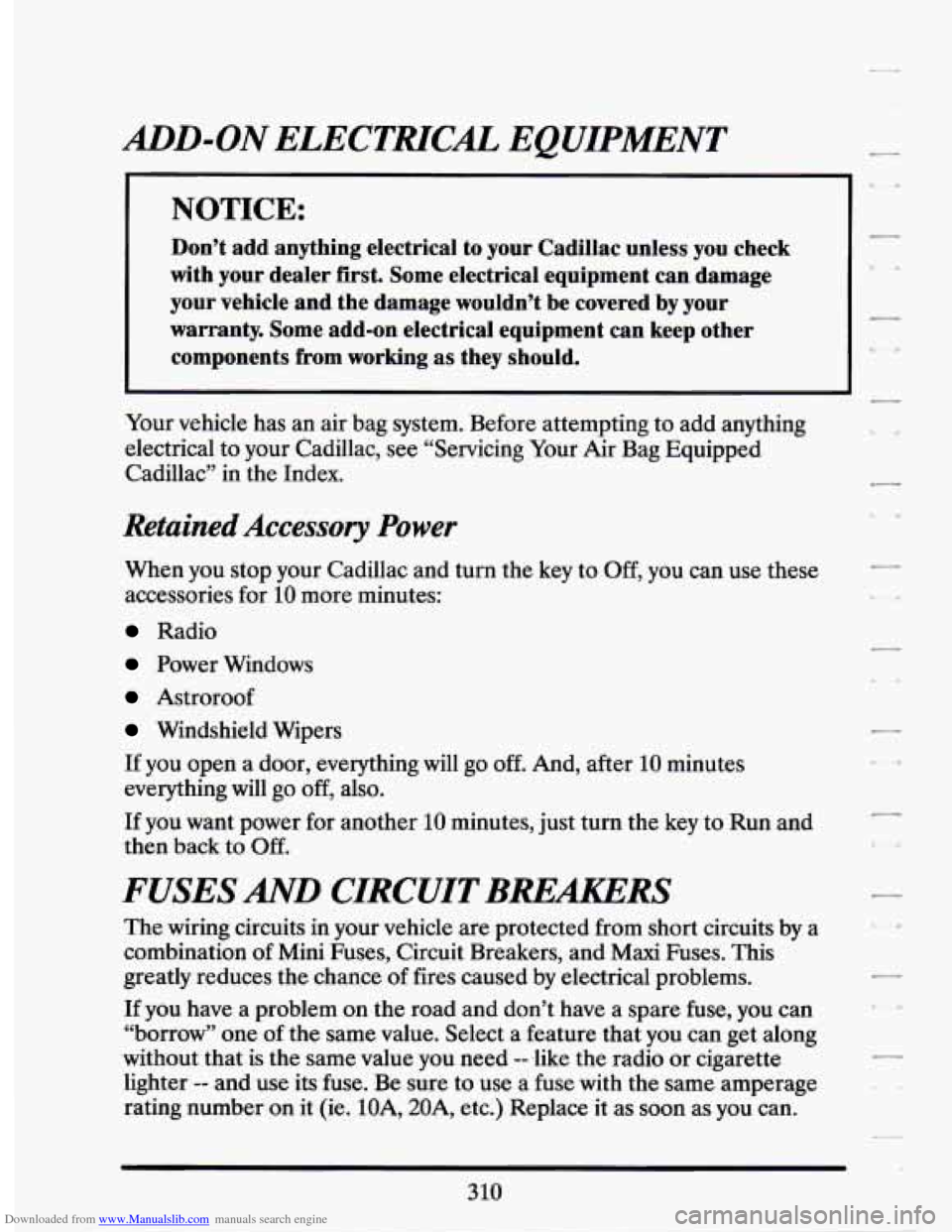 CADILLAC SEVILLE 1994 4.G Owners Manual Downloaded from www.Manualslib.com manuals search engine ADD-ON ELECTRlcAL EQUIPMENT
NOTICE:
Don’t add anything electrical to your Cadillac unless you ch\
eck
with your.dealer first. CADILLAC SEVILLE 1994 4.G Owners Manual Downloaded from www.Manualslib.com manuals search engine ADD-ON ELECTRlcAL EQUIPMENT
NOTICE:
Don’t add anything electrical to your Cadillac unless you ch\
eck
with your.dealer first.
