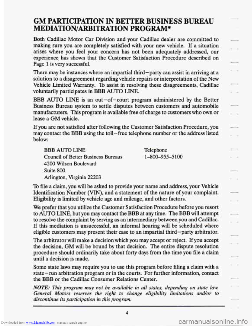 CADILLAC SEVILLE 1994 4.G Owners Manual Downloaded from www.Manualslib.com manuals search engine GM PARTICIPATION IN BETTER BUSINESS BUREAU
MEDIATION/ARBITRATION
PROGRAM*
Both Cadillac Motor Car Division and your Cadillac dealer CADILLAC SEVILLE 1994 4.G Owners Manual Downloaded from www.Manualslib.com manuals search engine GM PARTICIPATION IN BETTER BUSINESS BUREAU
MEDIATION/ARBITRATION
PROGRAM*
Both Cadillac Motor Car Division and your Cadillac dealer