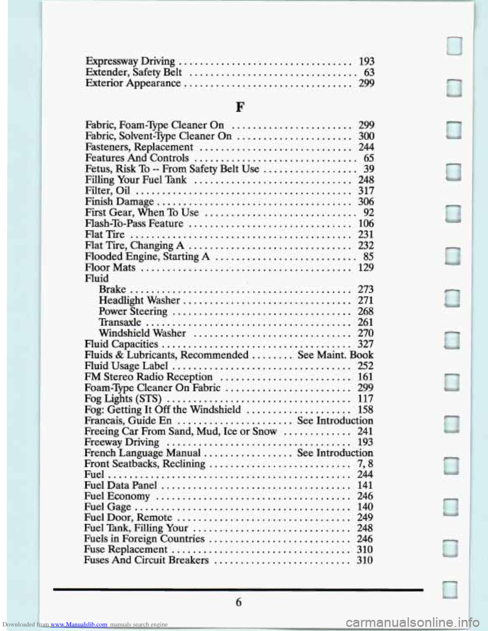 CADILLAC SEVILLE 1994 4.G Owners Manual Downloaded from www.Manualslib.com manuals search engine Expressway Driving ................................. 193
Extender, Safety Belt ................................ 63
Exterior Appearance .... CADILLAC SEVILLE 1994 4.G Owners Manual Downloaded from www.Manualslib.com manuals search engine Expressway Driving ................................. 193
Extender, Safety Belt ................................ 63
Exterior Appearance ....