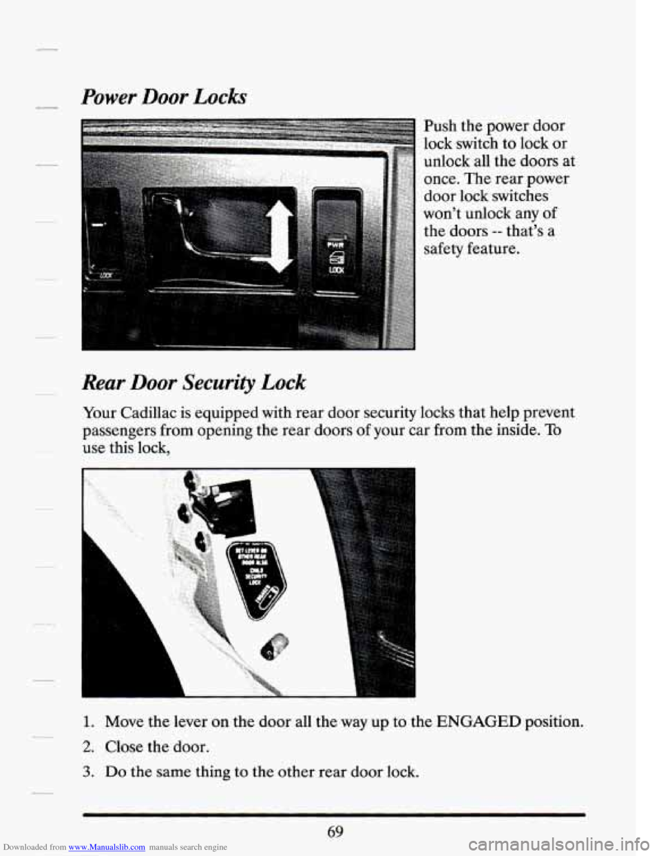 CADILLAC SEVILLE 1994 4.G Owners Manual Downloaded from www.Manualslib.com manuals search engine Power Door Locks 
- 
Rear  Door  Security Lock 
Your Cadillac  is equipped  with rear door  security  locks  that help prevent 
passengers  fro