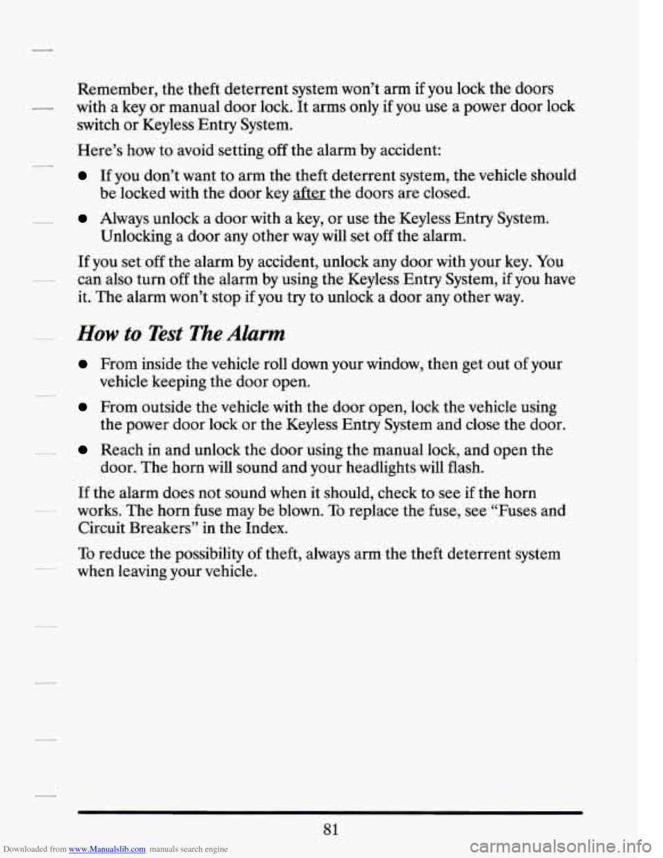 CADILLAC SEVILLE 1994 4.G Owners Manual Downloaded from www.Manualslib.com manuals search engine Remember, the theft deterrent system won’t arm if you lock the doors
switch or Keyless Entry System.
- with a key or manual doo CADILLAC SEVILLE 1994 4.G Owners Manual Downloaded from www.Manualslib.com manuals search engine Remember, the theft deterrent system won’t arm if you lock the doors
switch or Keyless Entry System.
- with a key or manual doo