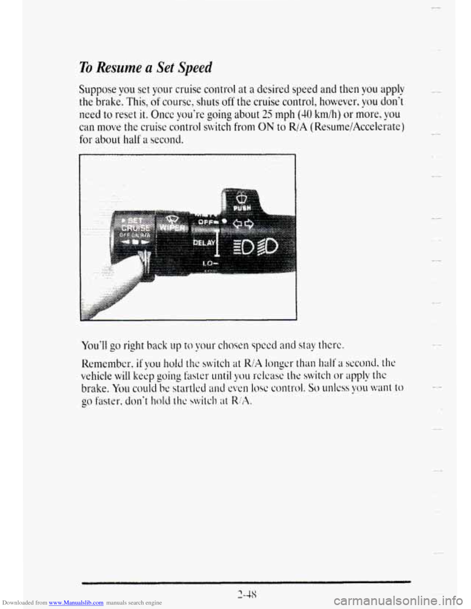 CADILLAC DEVILLE 1995 7.G Owners Manual Downloaded from www.Manualslib.com manuals search engine To Resume a Set Speed 
a 
LJ 
3-48   