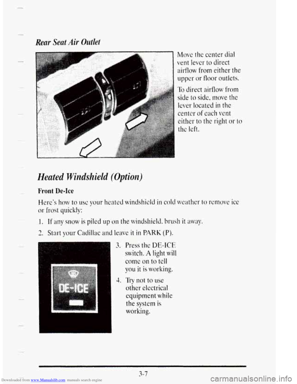 CADILLAC DEVILLE 1995 7.G Owners Manual Downloaded from www.Manualslib.com manuals search engine Rear Seat Air Outlet 
I 
I 
Zleoted Windshield (Option) 
Move the center dial 
vent levur to direct 
airflow from either the 
upper or kloor ou