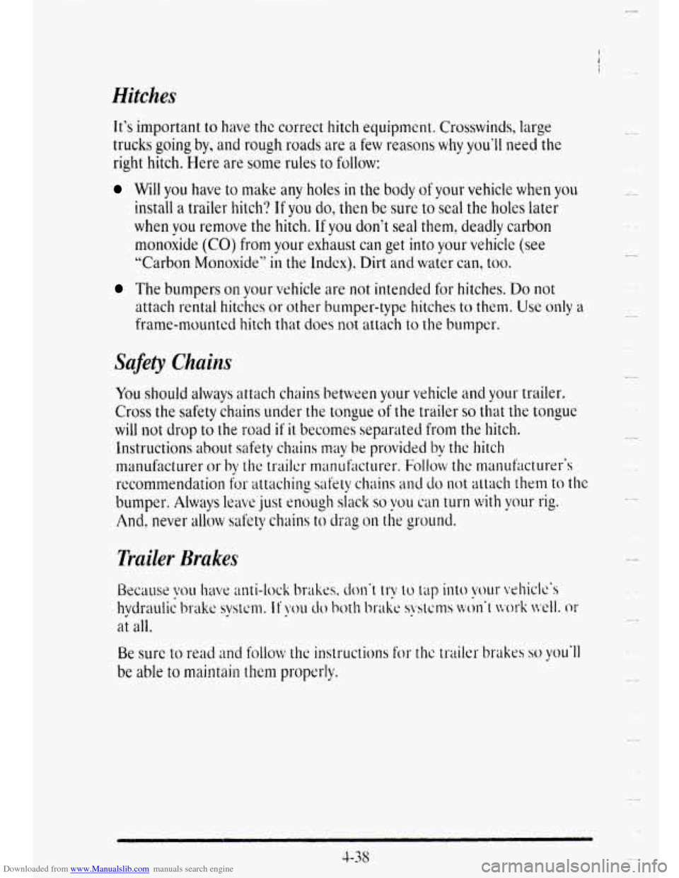 CADILLAC DEVILLE 1995 7.G Owners Manual Downloaded from www.Manualslib.com manuals search engine Its important to have the correct hitch equipment. Crosswinds, large
trucks
going by, and rough roads are a few reasons why youll ne CADILLAC DEVILLE 1995 7.G Owners Manual Downloaded from www.Manualslib.com manuals search engine Its important to have the correct hitch equipment. Crosswinds, large
trucks
going by, and rough roads are a few reasons why youll ne