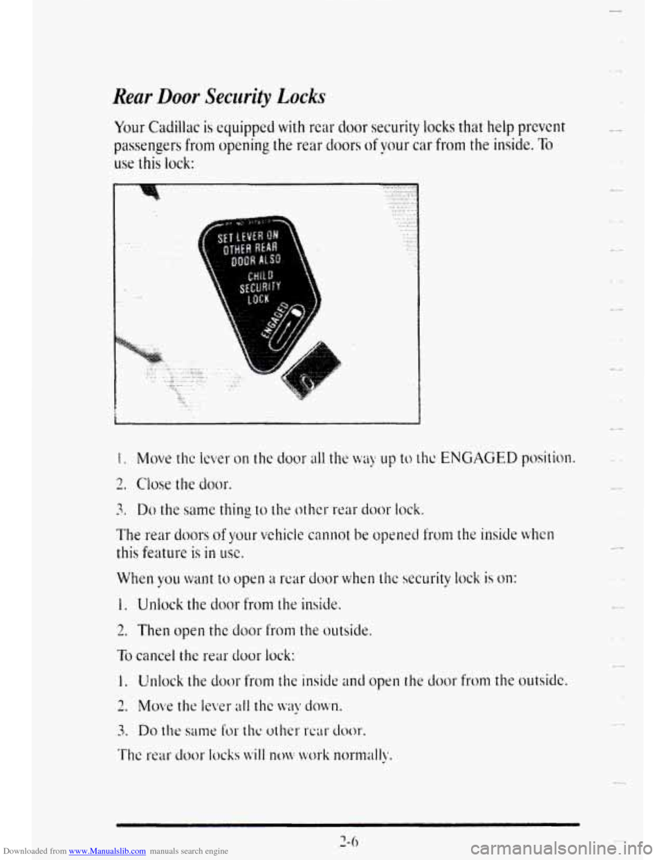 CADILLAC DEVILLE 1995 7.G Owners Manual Downloaded from www.Manualslib.com manuals search engine Rear Door Security Locks L- 
Your Cadillac is equipped with rear door security  locks  that help prevent 
passengers 
from opening the rear doo