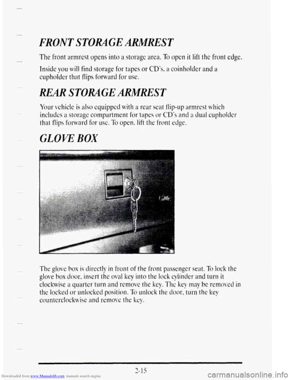 CADILLAC DEVILLE 1995 7.G Owners Manual Downloaded from www.Manualslib.com manuals search engine FRONT STORAGE ARIMREST 
The front armrest opens into a storage area. To open it lift the front edge. 
Inside 
you will find storage for tapes o