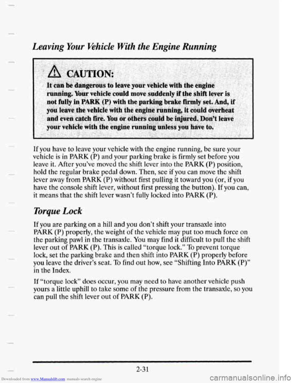 CADILLAC ELDORADO 1995 10.G Owners Manual Downloaded from www.Manualslib.com manuals search engine Leaving Your khicle With the  Engine  Running 
If you  have to leave your vehicle with  the  engine running, be  sure your 
vehicle  is  in 
PA