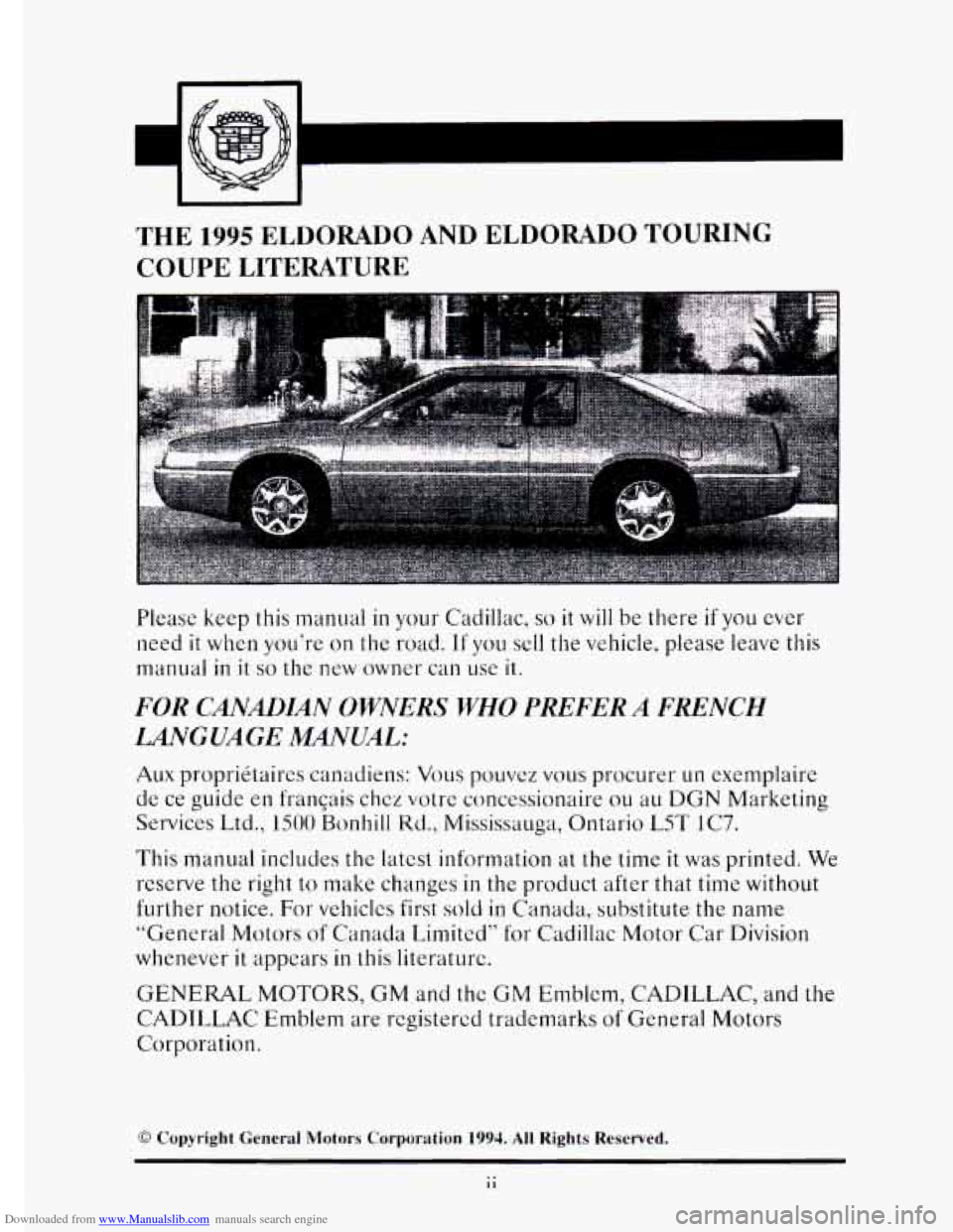 CADILLAC ELDORADO 1995 10.G Owners Manual Downloaded from www.Manualslib.com manuals search engine THE 1995 ELDORADO AND ELDORADO TOURING 
COUPE LITERATURE 
Please keep this manual in your  Cadillac, so it will be  there if you ever 
need  it