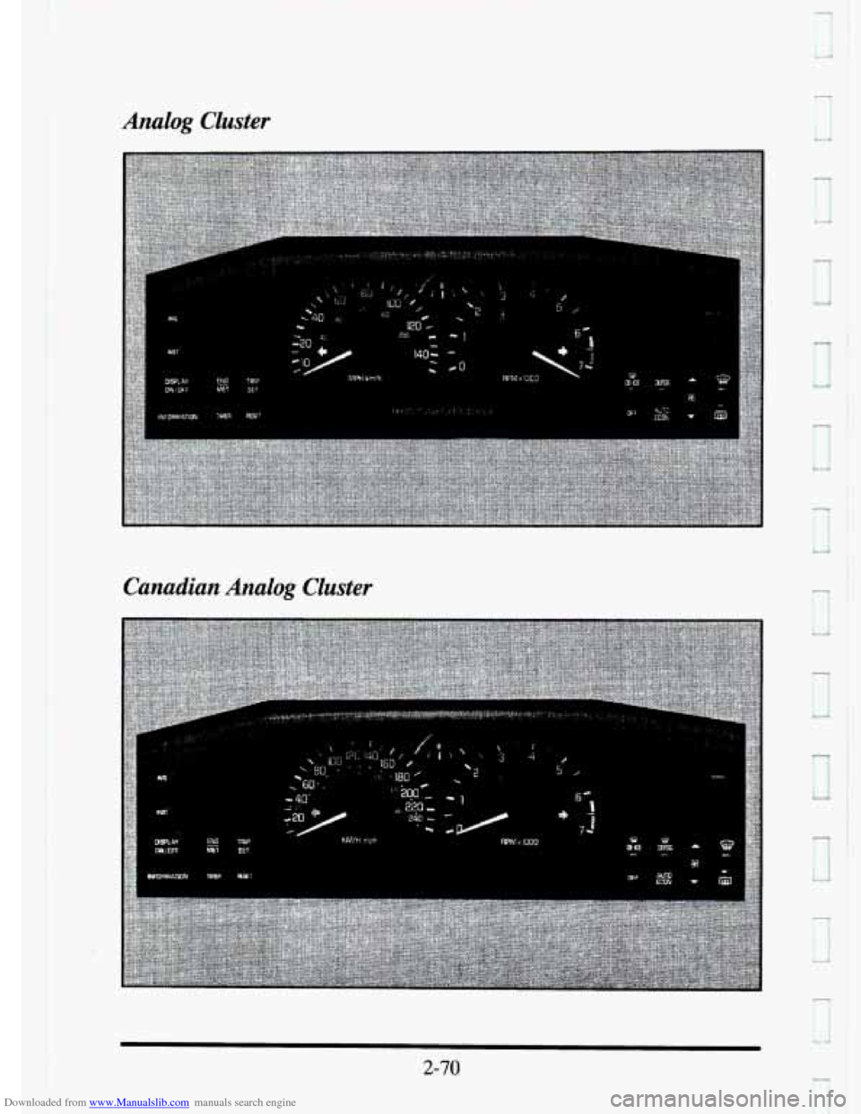 CADILLAC ELDORADO 1995 10.G Owners Manual Downloaded from www.Manualslib.com manuals search engine Analog Cluster 
Canadian  Analog Cluster 
2-70 
3 
I 
3, 
I 
I   
