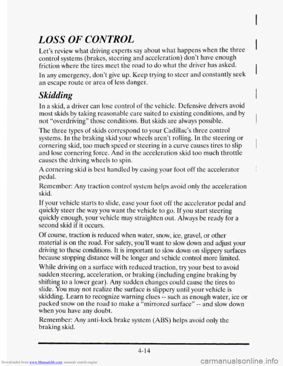 CADILLAC ELDORADO 1995 10.G Owners Manual Downloaded from www.Manualslib.com manuals search engine LOSS OF CONTROL 
Let’s  review what driving  experts say about what happens  when the  three 
control  systems  (brakes,  steering  and accel