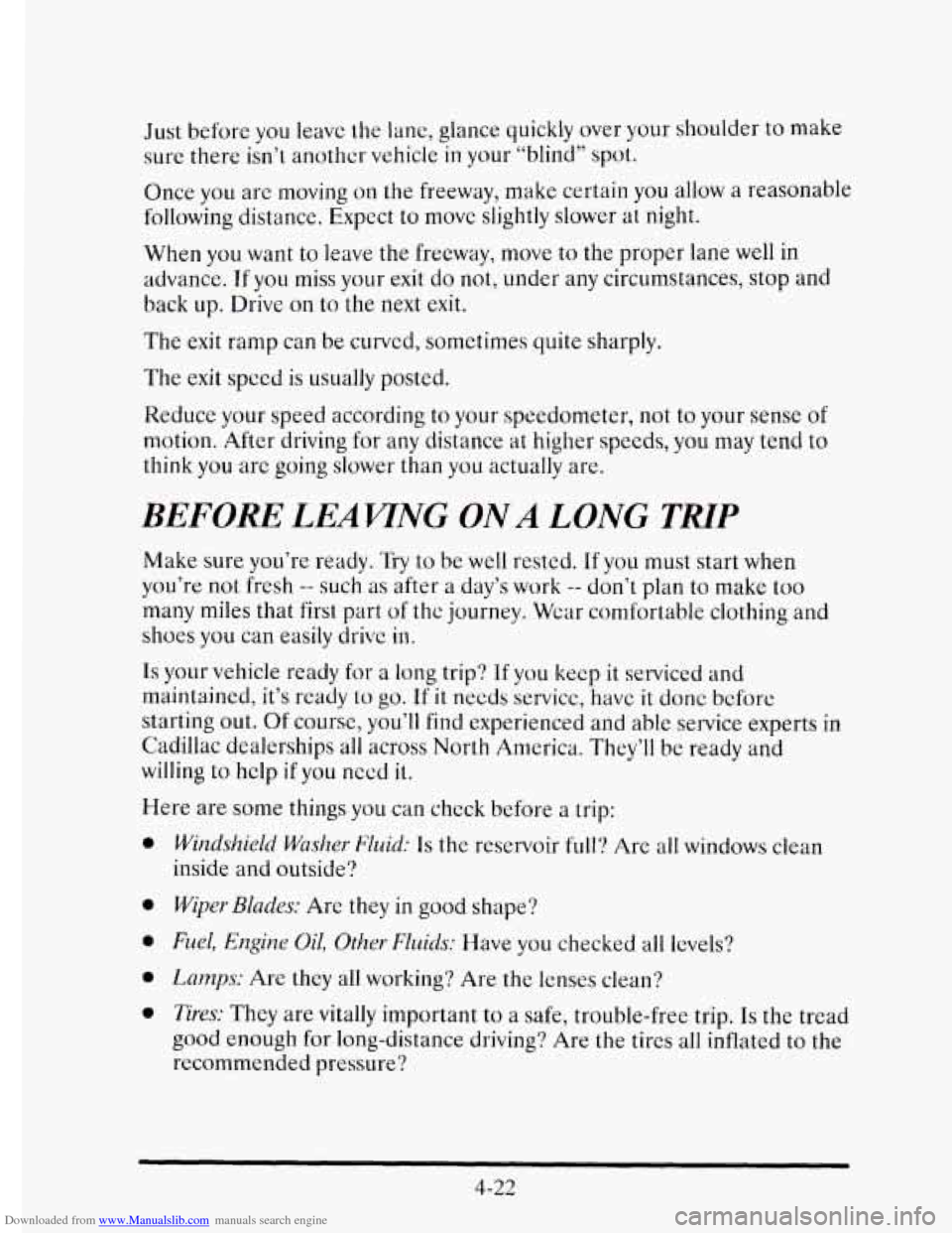 CADILLAC ELDORADO 1995 10.G Owners Manual Downloaded from www.Manualslib.com manuals search engine Just  before you leave the lane, glance  quickly  over your shoulder  to make 
sure  there 
isn’t anothcr  vehicle in your “blind”  spot.