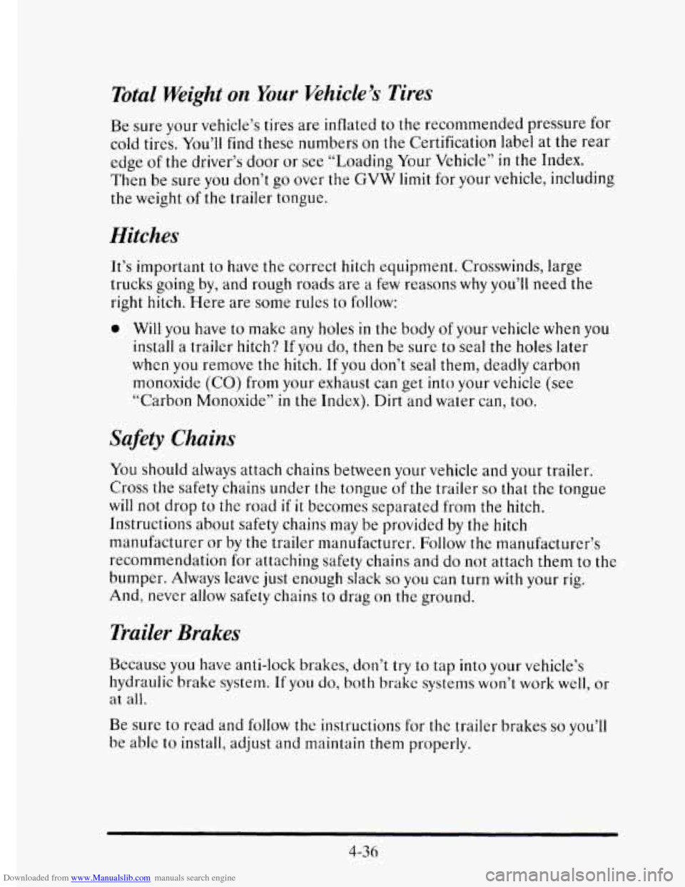 CADILLAC ELDORADO 1995 10.G Owners Manual Downloaded from www.Manualslib.com manuals search engine Total  Weight  on Your khicle’s Tires 
Be sure  your  vehicle’s tires are inflated  to  the recommended  pressure  for 
cold  tires.  You