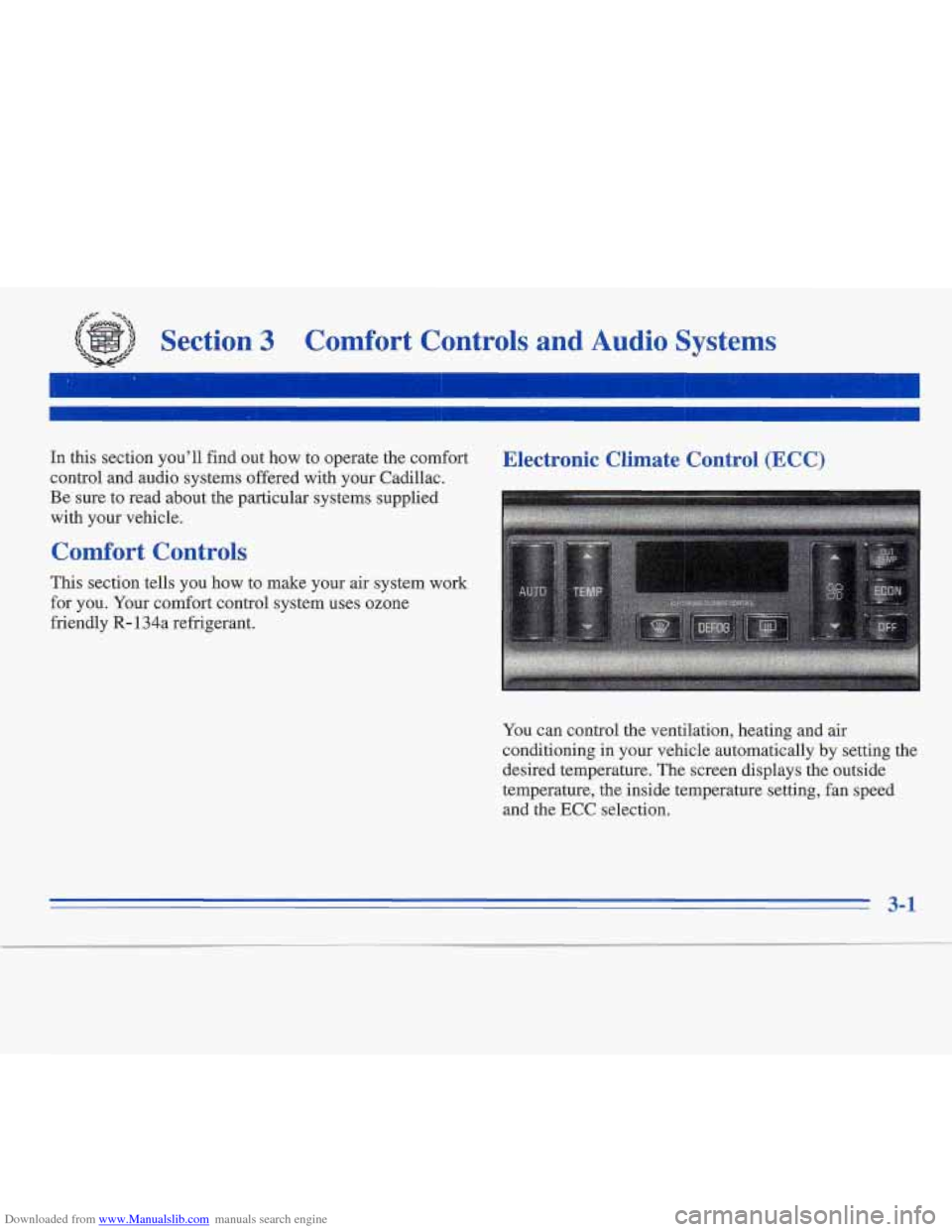 CADILLAC FLEETWOOD 1995 2.G Owners Manual Downloaded from www.Manualslib.com manuals search engine ,+- -% 
Section 3 Comfort  Controls  and  Audio  Systems 
In this section you’ll find  out how to  operate  the  comfort 
control  and audio 