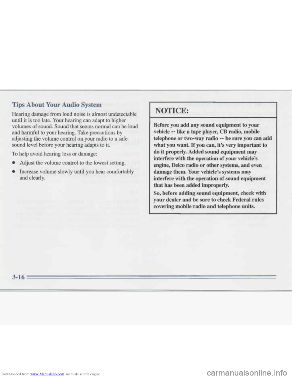 CADILLAC FLEETWOOD 1995 2.G Owners Manual Downloaded from www.Manualslib.com manuals search engine NOTICE: 
Before  you add any  sound  equipment  to  your 
vehicle 
-- like  a  tape  player, CB radio,  mobile 
telephone  or two-way  radio 
-