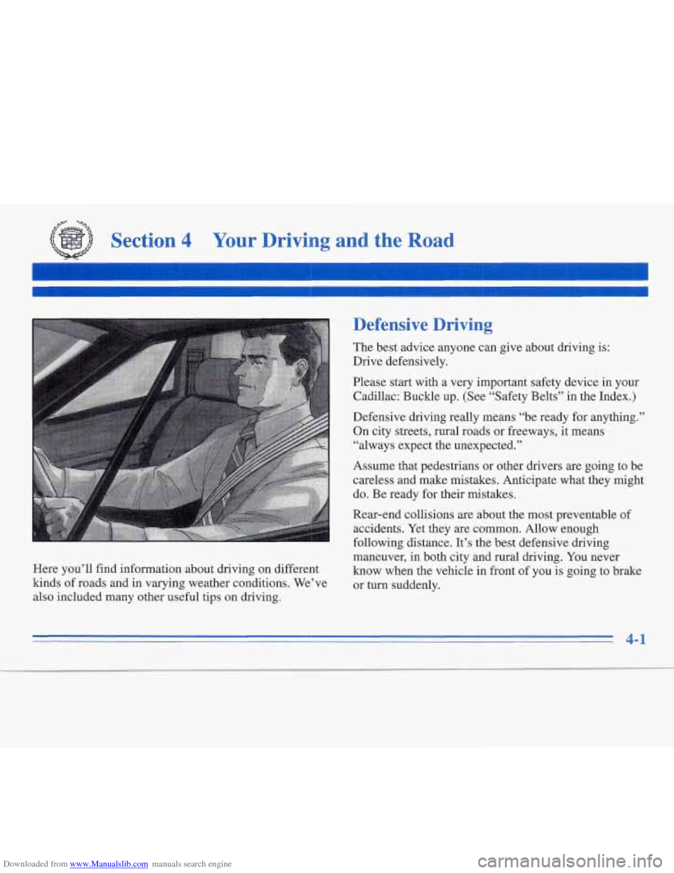 CADILLAC FLEETWOOD 1995 2.G Owners Manual Downloaded from www.Manualslib.com manuals search engine Section 4 Your Driving and  the  Road 
Defensive  Driving 
4-1   