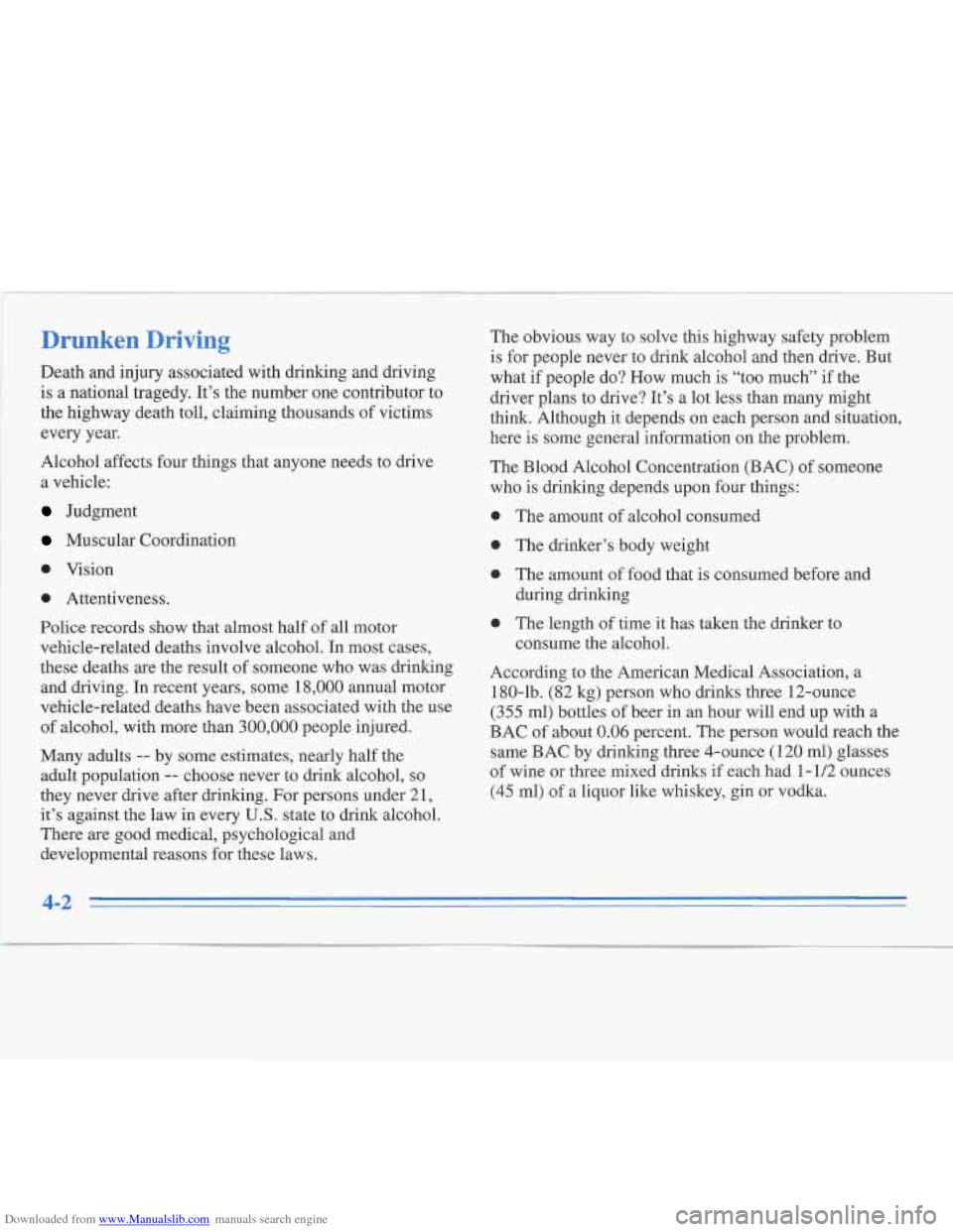 CADILLAC FLEETWOOD 1995 2.G Owners Manual Downloaded from www.Manualslib.com manuals search engine Drunken Driving 
Death  and  injury  associated  with  drinking  and  driving 
is a national  tragedy. 
It’s the number  one contributor  to 